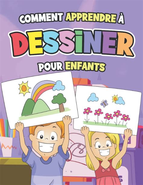 Buy Comment Apprendre Dessiner Pour Enfants Apprendre Le Dessin