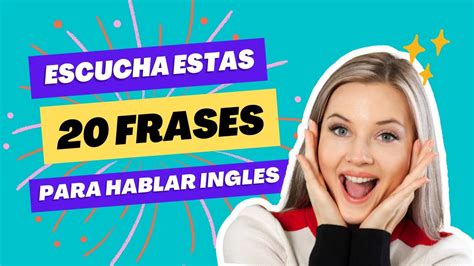 20 Frases Para Hablar Inglés Y Español Como Un Nativo Frases Comunes En Ingles Y Español Youtube