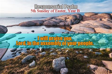 Responsorial Psalm 5th Sunday Of Easter Year B I Will Praise You