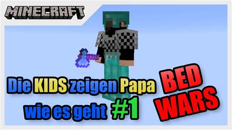 Papa Spielt Zum Ersten Mal Bed Wars Minecraft Deutsch YouTube