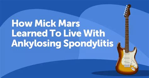 How Mick Mars Learned To Live With Ankylosing Spondylitis | MySpondylitisTeam