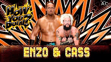 Wwe Enzo Amore Big Cass Theme Song Sawft Lyrics Youtube