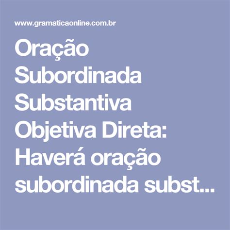 Oração Subordinada Substantiva Objetiva Direta Haverá oração