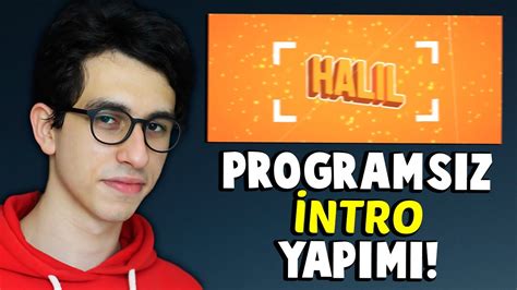 PROGRAMSIZ KALİTELİ INTRO YAPIMI INTRO NASIL YAPILIR YouTube