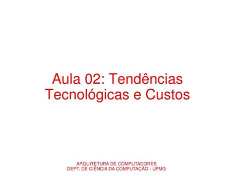 Ppt Aula Tend Ncias Tecnol Gicas E Custos Powerpoint Presentation