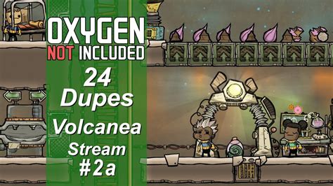 Oxygen Not Included Dupe Challenge Volcanea Ep A Cycle