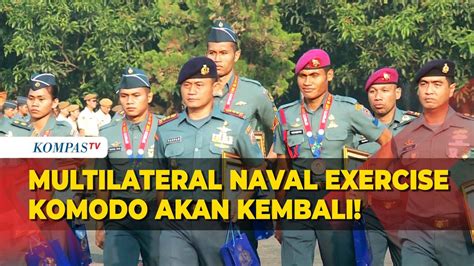 Tni Al Akan Kembali Gelar Multilateral Naval Exercise Komodo Usai Absen