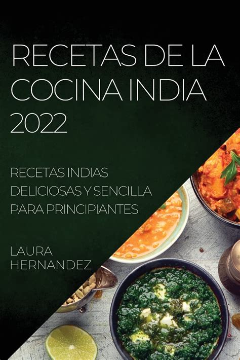 Buy Recetas De La Cocina India 2022 Recetas Indias Deliciosas Y