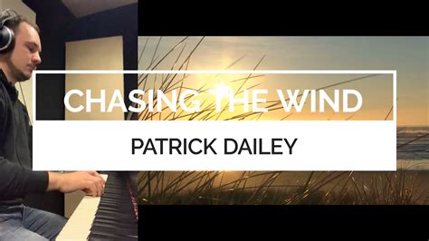 Chasing The Wind Instrumental Musician Music Video Patrick Dailey