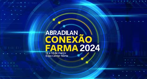 Conexão Farma 2024 terá 44 horas de palestras Abradilan