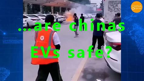 Are Chinas EVs Safe