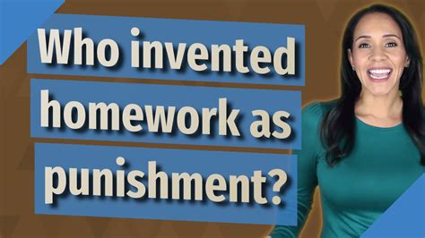 Who Invented Homework As Punishment Youtube