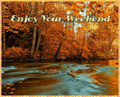 Have A Wonderful Fall Weekend