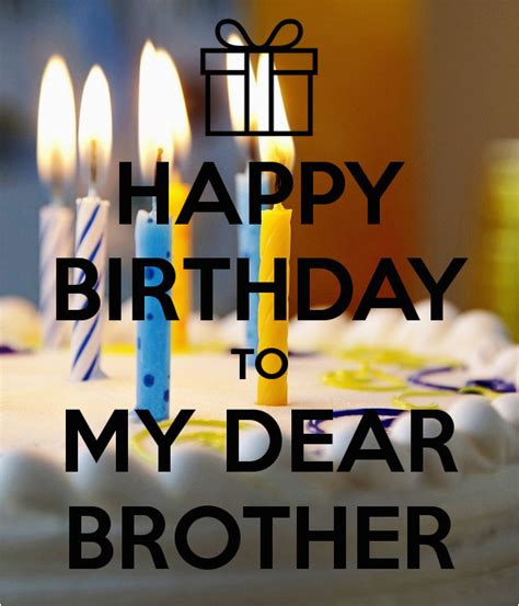 Happy Birthday Dear Brother Quotes Happy Birthday to My Dear Brother ...