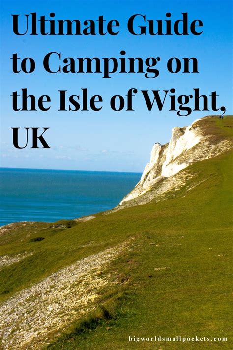 Ultimate Guide to Isle of Wight Camping + Top 5 Campsites - Big World Small Pockets