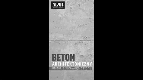 Alpol Tynk O Strukturze Imituj Cej Beton Architektoniczny Youtube