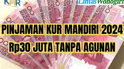 Cari Pinjaman KUR Tanpa Agunan Segera Ajukan KUR Di Bank Mandiri Rp30