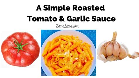 A Simple Roasted Tomato Garlic Sauce