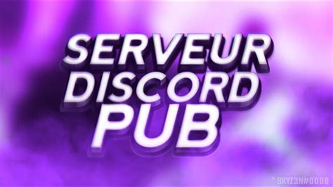 Comment Avoir Beaucoup De Membres Sur Son Serveur Discord Discord Pub