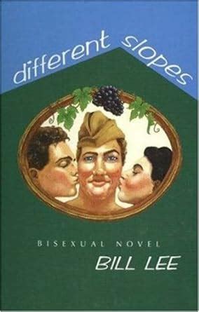 Different Slopes: A Bisexual Man's Novel: Lee, Bill: 9781879194212 ...