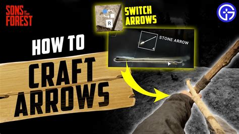 How To Craft Arrows Switch Them In Sons Of The Forest Youtube