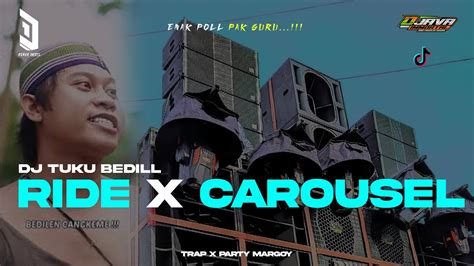 Dj Trap Tuku Bedil X Ride Carousel Bass Horegg Ngederr Cocok Buat