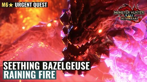 Monster Hunter Rise Sunbreak Seething Bazelgeuse M6 Urgent Quest