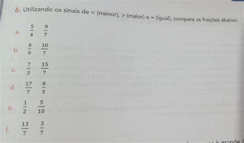 Solved 6 Utilizando Os Sinais De Menor Maior E Igual