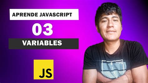 03 Variables Curso De Javascript Desde Cero 2022 Youtube