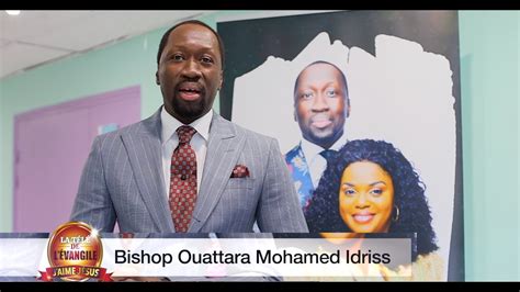 BISHOP OUATTARA MOHAMED IDRISS AMBASSADE DES MIRACLES PARIS YouTube