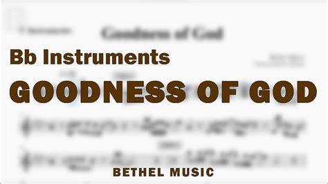 Goodness Of God By Bethel Music Music Sheet For Bb Instruments Youtube