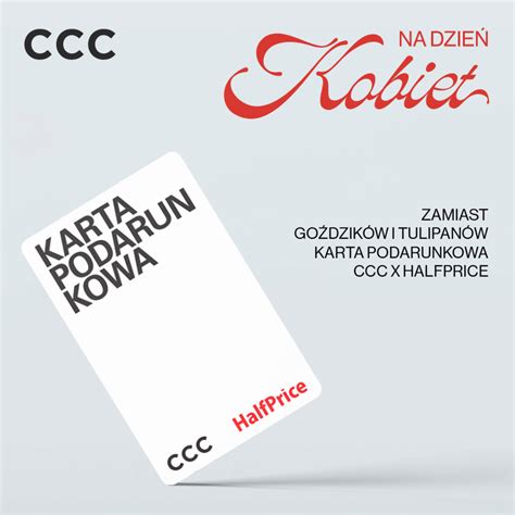 Karta Podarunkowa Cccxhalfprice Idealny Prezent Z Okazji Dnia Kobiet