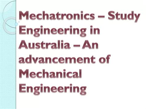 Ppt Study Engineering In Australia Mechatronics Lawand Education