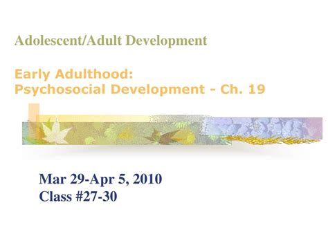 Ppt Adolescent Adult Development Early Adulthood Psychosocial