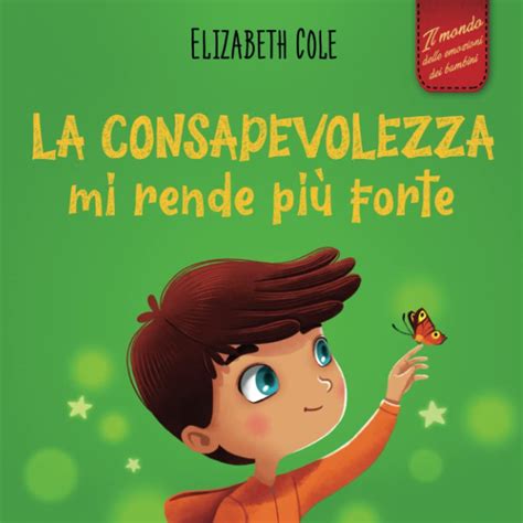 La consapevolezza mi rende più forte Libro illustrato sulla