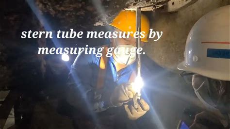 Biggest Ship Propeller Shaft Stern Tube After Seal Inspection Youtube