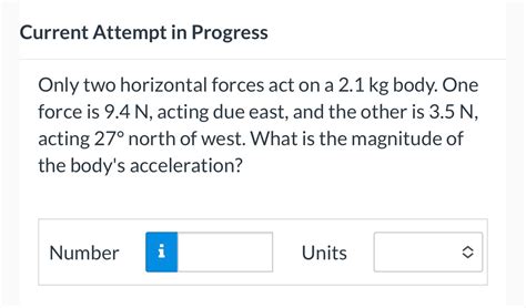 Solved Current Attempt In ProgressOnly Two Horizontal Forces Chegg