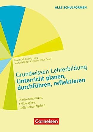 Grundwissen Lehrerbildung Unterricht planen durchführen reflektieren