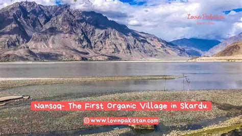 Nansoq The First Organic Village In Skardu Lovin Pakistan