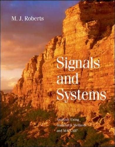 Signals And Systems Analysis Using Transform Methods And Matlab Michael J Roberts