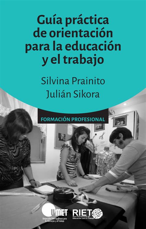 Guía de orientación para la educación y el trabajo by RIET INEW Issuu