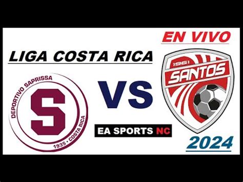 Deportivo Saprissa Vs Santos De Guapiles En Vivo Liga Clausura Costa