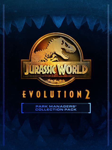 Jurassic World Evolution 2 Park Managers Collection Pack Epic Games