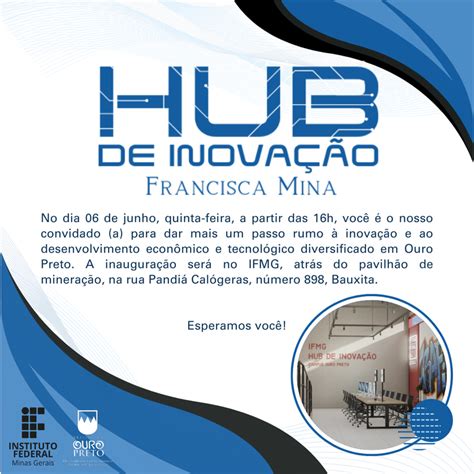 Evento Adiado Ifmg Campus Ouro Preto E Prefeitura Inauguram Hub De