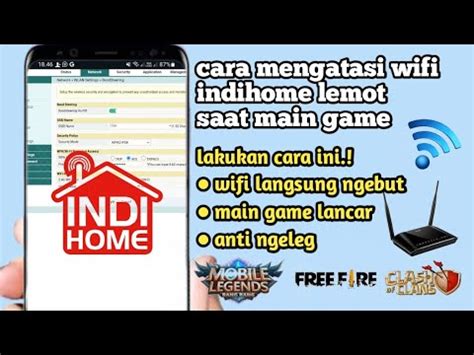 Cara Mengatasi Wifi Indihome Lemot Saat Main Game Terbaru Youtube