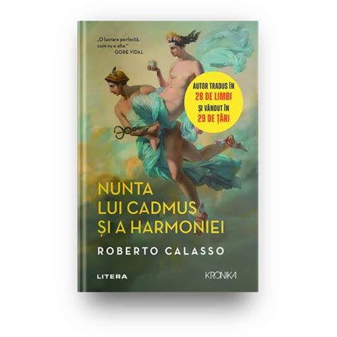 Nunta Lui Cadums Si A Harmoniei Roberto Calasso Libraria CLB