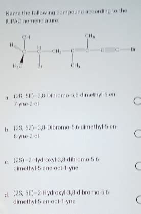 Solved Name The Following Compound According To The Iupac Nomenclature