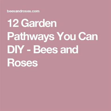 The Words 12 Garden Pathways You Can Diy Bees And Roses On A Pink