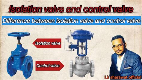 Types Of Valves In Hindi Difference Between Isolation Valve And