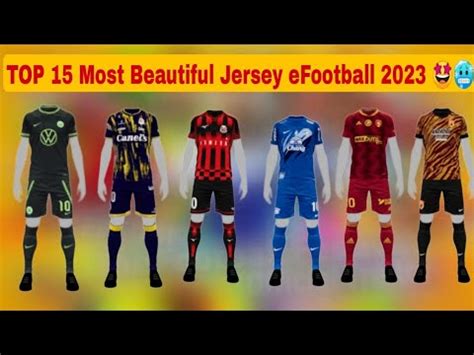 Top Most Beautiful Jersey Efootball Best Kit Efootball